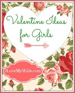 Valentine Ideas for Girls