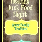 Healthy Junk Food Night